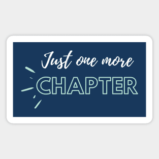 Just One More Chapter Magnet